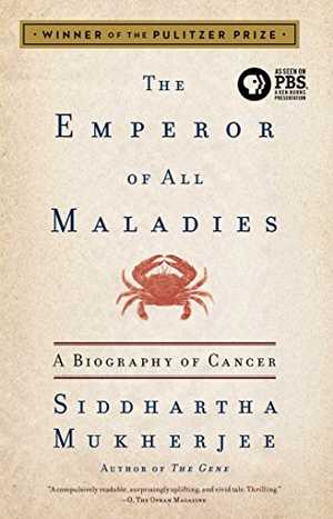 The Emperor of All Maladies